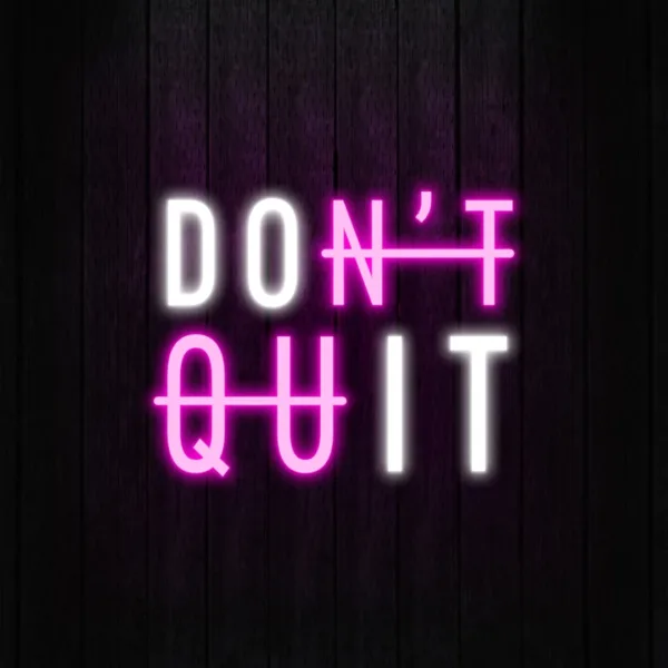 Don't Quit Neon signs inspire persistence and motivation, with their bright, bold glow serving as a constant reminder to keep pushing forward.